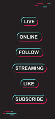 Social media call to action buttons. Streaming live online, follow, like and subscribe. Click here.