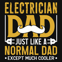 Electrician dad typographic tshirt design 