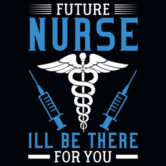 Future nurse tshirt design 