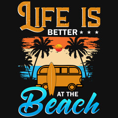 Life is better at the beach tshirt design