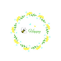 Floral circular wreath. Lettering "Bee Happy". Isolated on white background. For invitation, greetings