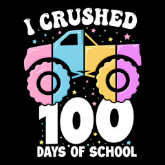 I crushed hundred days of School tshirt design, 100th days of school typography t shirt