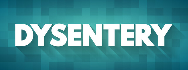 Dysentery - type of gastroenteritis that results in bloody diarrhea, text concept background