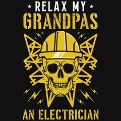Relax my grandpas an electrician tshirt design