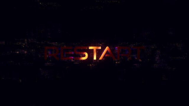 Restart glitch text effect cinematic trailer title background with digital Sci-Fi hi-tech concept. 4K 3D seamless loop science futuristic technology video cover.