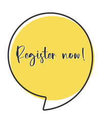 Register now comic speech bubble in pop art style. Comic speech. Dialog window. Yellow banner for sale.