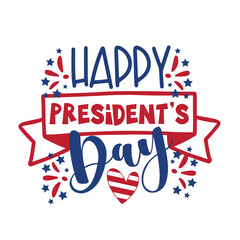 Happy President's Day - typogarphy greeting with stars. Good for greeting card, T shirt print, poster, label and other decoration.