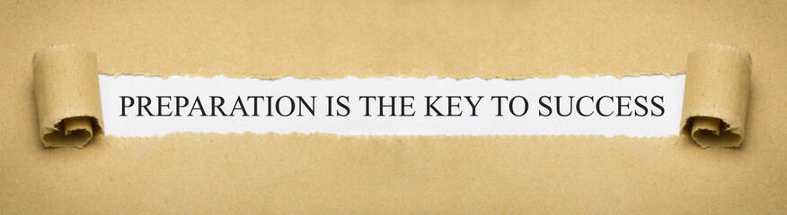 preparation is the key to success