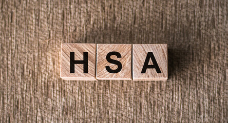 HSA - health savings account, text written on wooden blocks