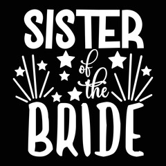 Sister of the bride shirt print template