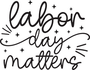 Labor Day, Labor Day Svg, Labor Day Vector, I Nailed It, Skilled Labor, Skilled Labor Svg, Labor Day You All, Labor Day You All Svg, 
Labor Lives Matter, Labor Lives Matter Svg, Labor Day Matters, Lab