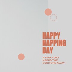 Composition of happy napping day text over grey background with copy space
