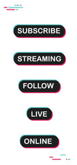 Social media call to action buttons. Streaming live online, follow, like and subscribe. Click here.