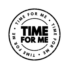 Time For Me text stamp, concept background