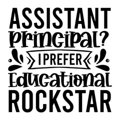 Assistant Principal? I prefer Educational Rockstar svg