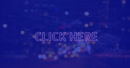 Animation of click here neon text banner against night city traffic - Powered by Adobe