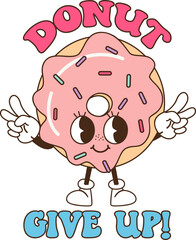 Naklejka premium Inspirational cute donut quote in funky style. Vector design. 