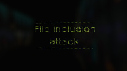 Cyber attack File inclusion attack vunerability in text ascii art style, ASCII text.