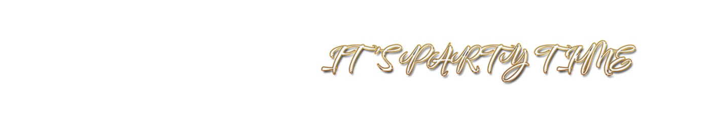 Its party time word gold typography banner with transparent background	