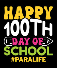 Fototapeta premium Happy 100TH Days Of School, Happy back to school day shirt print template, typography design for kindergarten pre k preschool, last and first day of school, 100 days of school shirt