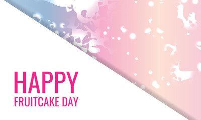 national fruitcake day. Design suitable for greeting card poster and banner