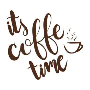 its coffee time lettering on isolated on a light background
