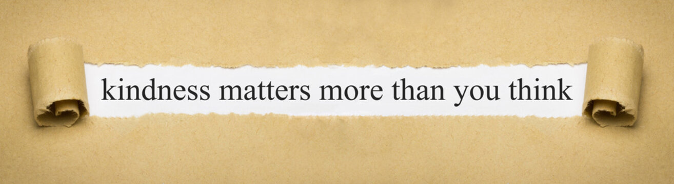 Kindness Matters More Than You Think