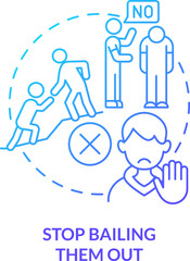 Stop bailing them out blue gradient concept icon. Minimize support. Teaching teenager responsibility abstract idea thin line illustration. Isolated outline drawing. Myriad Pro-Bold font used