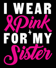  i Wear Pink For My Sister