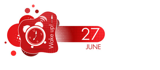 June 27th. Day 27 of month, Calendar date. White alarm clock on red background with calendar date. Concept of time, deadline, time to work, morning.  Summer month, day of the year concept.