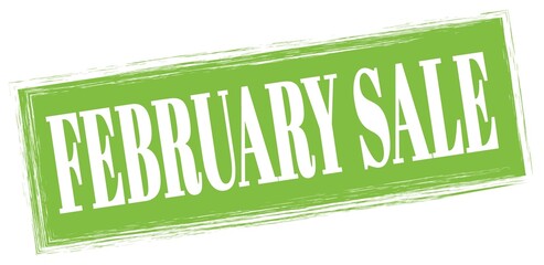 FEBRUARY SALE text written on green stamp sign.