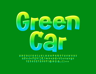 Vector eco concept Green Car with artistic gradient Font. Set of Creative Alphabet Letters, Numbers and Symbols