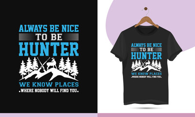 Hunting Typography T-shirt Design Vector Template. Hunting shirts for mugs, bags, stickers, backgrounds, and different print items.