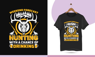 Weekend forecast hunting with a chance of drinking - Best unique hunting t-shirt design template. Vector art with deer, skull, head, duck, mountain, and drink, for print on the shirt.
