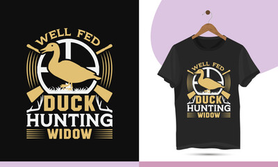 Well-fed duck hunting widow - duck hunting t-shirt design template. Vector illustration with duck, gun, target, scope, and horn for print on the shirt, bag, pillows, greeting cards, and poster.