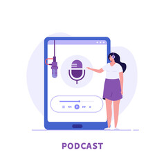 Podcaster listening with Microphone and Recording Podcasts in Mobile App. Audio Podcast. Concept of Online Podcasting, Online Radio Show, Radio Host. Vector illustration for Web Design