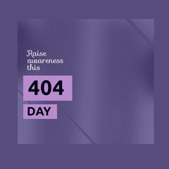 Composition of raise awareness this 404 day text over blue and blurred background
