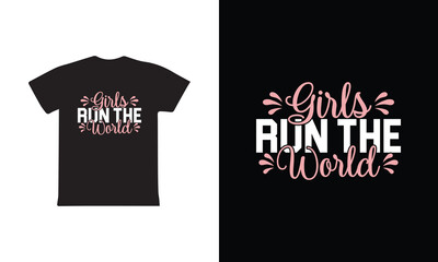 Girls Run The World. Women's day 8 march t-shirt design template