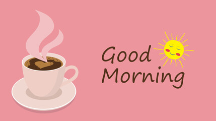 Good Morning. Cup of coffee and sun with text Good morning. Flat style. vector illustration