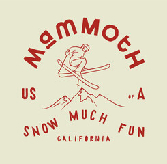 Mammoth. Snow much fun. Winter sports silkscreen vintage typography t-shirt print vector illustration.