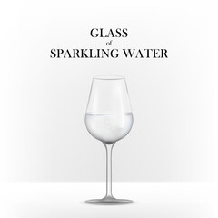 Glass of sparkling water. Sparkling water with transparent bubbles in clear water in wine glass 3d realistic illustration. For restaurant menu. Underwater fizz air bubbles.