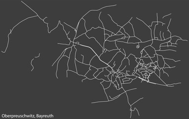 Detailed negative navigation white lines urban street roads map of the OBERPREUSCHWITZ DISTRICT of the German town of BAYREUTH, Germany on dark gray background