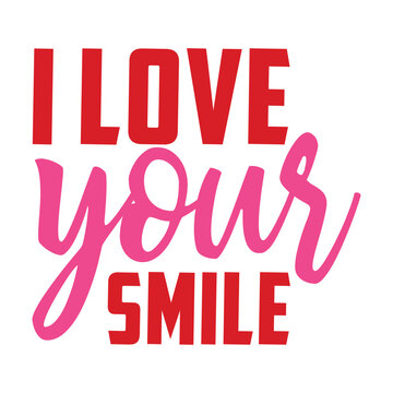 I Love Your Smile" Images – Browse 26 Stock Photos, Vectors, and Video |  Adobe Stock