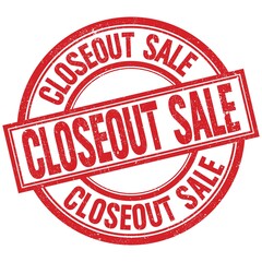 CLOSEOUT SALE written word on red stamp sign