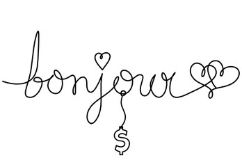 Calligraphic inscription of word "bonjour", "hello" with dollar as continuous line drawing on white  background