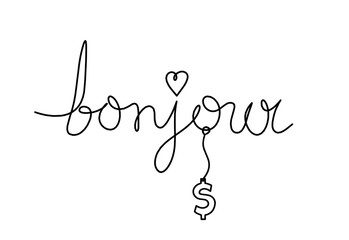 Calligraphic inscription of word "bonjour", "hello" with dollar as continuous line drawing on white  background © suns07butterfly