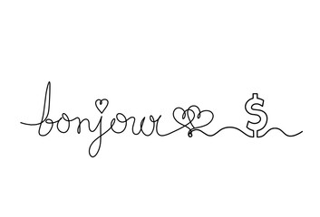 Calligraphic inscription of word "bonjour", "hello" with dollar as continuous line drawing on white  background © suns07butterfly