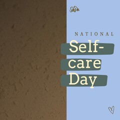 Composition of national self-care day text and copy space over blue and brown background