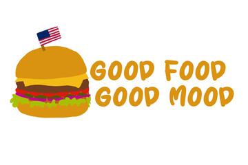 good food good mood. Flat illustration burger with USA flag