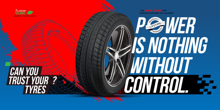 Tyre abstract sport banner. Grunge active background. POWER IS NOTHING WITHOUT CONTROL. 